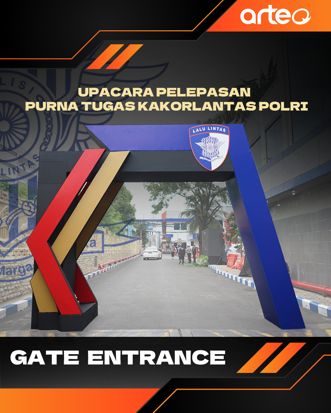 Gate Entrance Upacara Pelepasan Kakorlantas